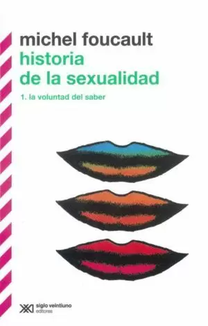 HISTORIA DE LA SEXUALIDAD VOL. 1. LA VOLUNTAD DEL SABER (TERCERA EDICIÓN)