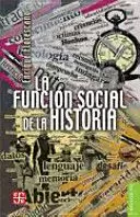 LA FUNCIÓN SOCIAL DE LA HISTORIA