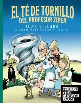 EL TÉ DE TORNILLO DEL PROFESOR ZÍPER