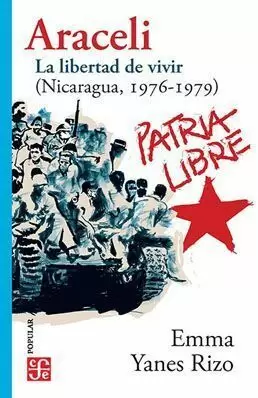 ARACELI. LA LIBERTAD DE VIVIR (NICARAGUA, 1976-1979)