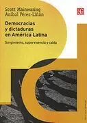 DEMOCRACIAS Y DICTADURAS EN AMÉRICA LATINA. SURGIMIENTO, SUPERVIVENCIA Y CAÍDA