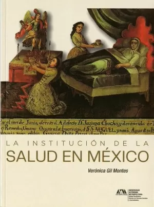 INSTITUCIÓN DE LA SALUD EN MÉXICO, LA