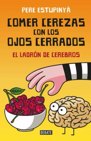 COMER CEREZAS CON LOS OJOS CERRADOS. EL