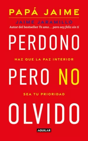 La sanación del Alma es el camino a la felicidad, Aprende a perdonar