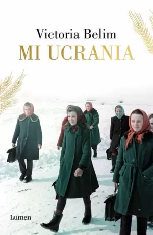 MI UCRANIA: A UKRAINIAN FAMILY MEMOIR