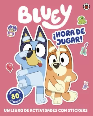 BLUEY. ACTIVIDADES - BLUEY ¡HORA DE JUGAR!