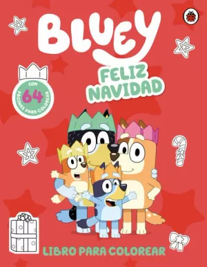 BLUEY. ACTIVIDADES - FELIZ NAVIDAD PARA COLOREAR