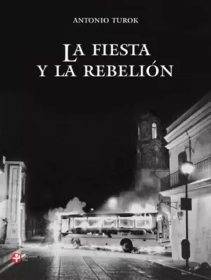 FIESTA Y LA REBELIÓN, LA (P.D)