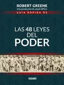 GUÍA RÁPIDA DE LAS 48 LEYES DEL PODER (TERCERA EDICIÓN)