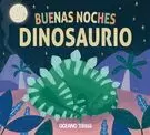 BUENAS NOCHES. DINOSAURIO