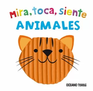 MIRA, TOCA, SIENTE. ANIMALES (MINI)