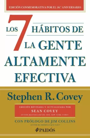 LOS 7 HÁBITOS DE LA GENTE ALTAMENTE EFECTIVA (30.º ANIVERSARIO)