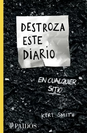 DESTROZA ESTE DIARIO EN CUALQUIER SITIO