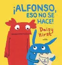 ¡ALFONSO, ESO NO SE HACE!