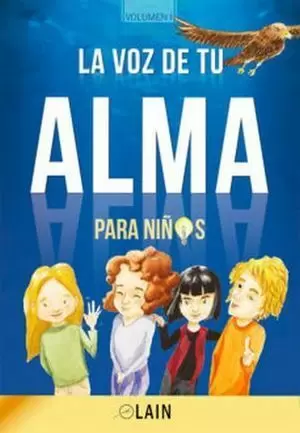 VOZ DE TU ALMA PARA NIÑOS, LA. VOLUMEN 1