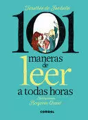 101 MANERAS DE LEER A TODAS HORAS