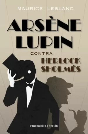 ARSENE LUPIN. CONTRA HERLOCK SHOLMES