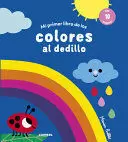 MI PRIMER LIBRO DE LOS COLORES AL DEDILLO