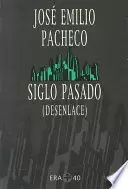 SIGLO PASADO (DESENLACE)