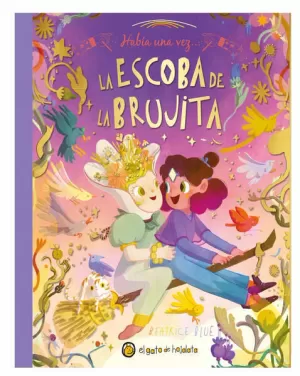 HABÍA UNA VEZ: LA ESCOBA DE LA BRUJITA